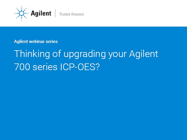 Agilent Technologies: Ready to replace your 700 series ICP-OES? The latest 5800 or 5900 will exceed your expectations! Part 1