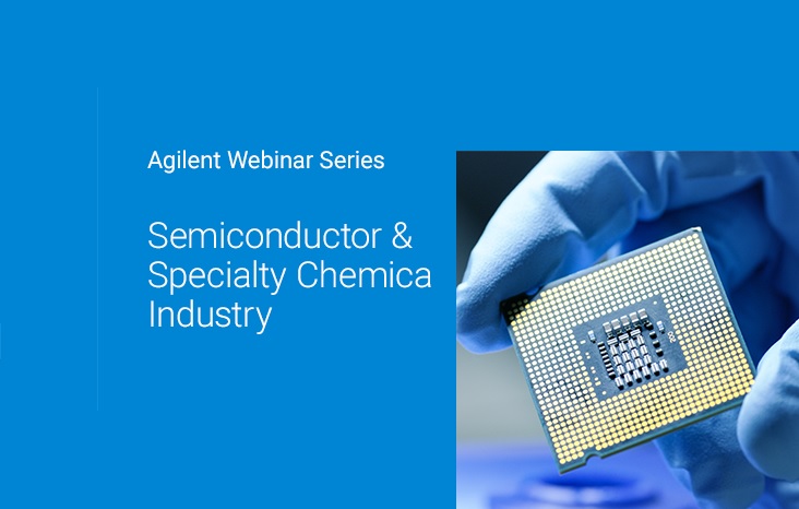 Agilent Technologies: Semiconductor Applications and Setup for a variety of Solvents and Matrices by ICP-OES