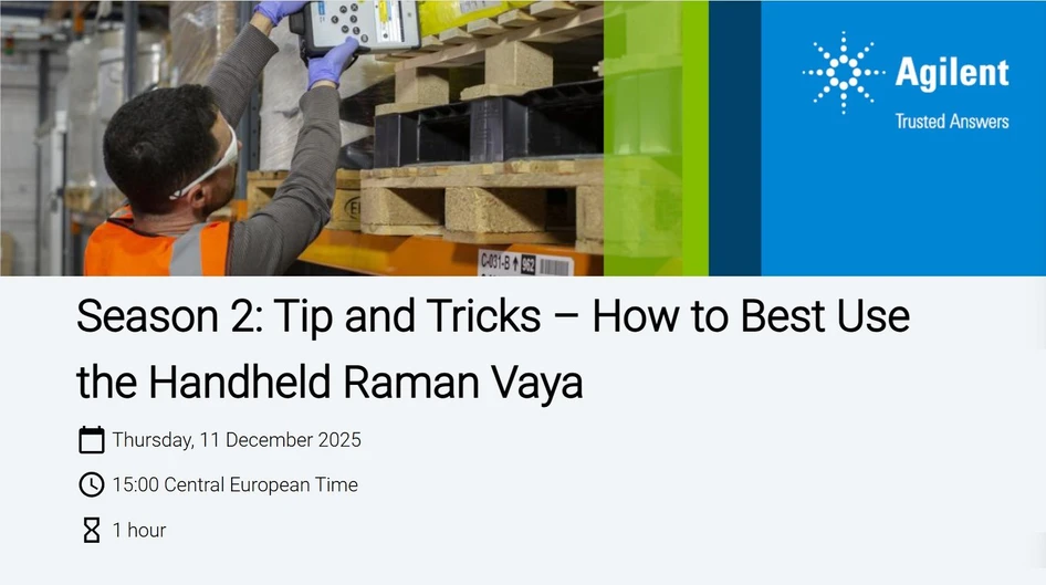 Agilent Technologies: Tip and Tricks – How to Best Use the Handheld Raman Vaya