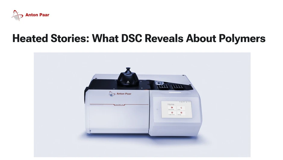 Anton Paar: Heated Stories: What DSC Reveals About Polymers