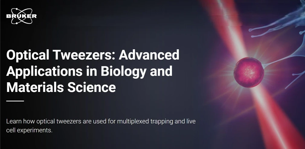Bruker: Optical Tweezers: Advanced Applications in Biology and Materials Science