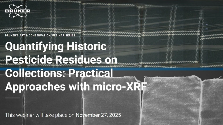 Bruker: Quantifying Historic Pesticide Residues on Collections: Practical Approaches with micro-XRF