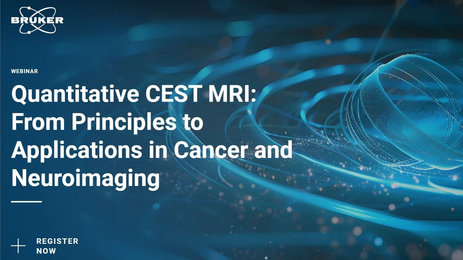 Bruker: Quantitative CEST MRI: From Principles to Applications in Cancer and Neuroimaging