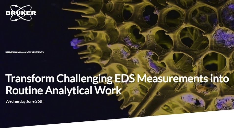 Bruker: Transform Challenging EDS Measurements into Routine Analytical Work