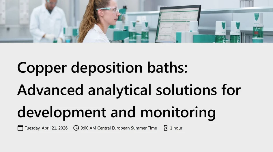 Metrohm: Copper deposition baths: Advanced analytical solutions for development and monitoring