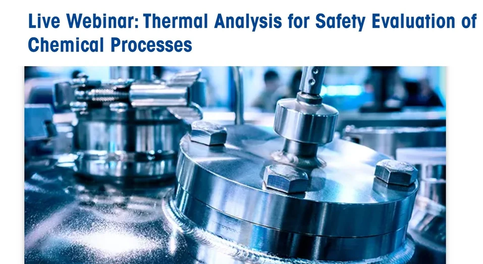 Mettler Toledo: Thermal Analysis for Safety Evaluation of Chemical Processes