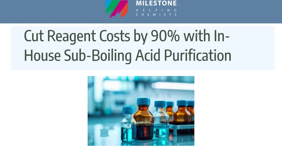 Milestone: Cut Reagent Costs by 90% with In-House Sub-Boiling Acid Purification