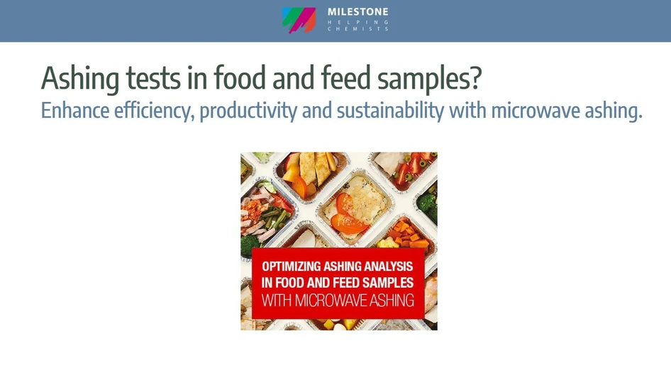 Milestone: Optimizing ashing analysis in food and feed samples with microwave ashing