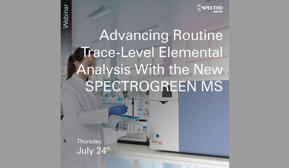 SPECTRO Analytical Instruments: Advancing Routine Trace-Level Elemental Analysis With the New SPECTROGREEN MS 