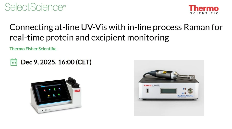 SelectScience: Connecting at-line UV-Vis with in-line process Raman for real-time protein and excipient monitoring