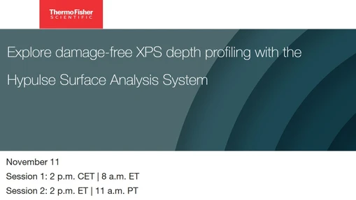 Explore damage-free XPS depth profiling with the Hypulse Surface Analysis System