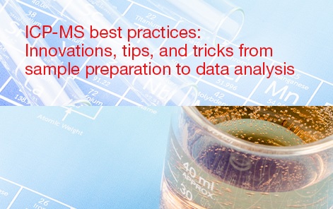 Thermo Scientific: Success in ICP-MS analysis: Method optimization, maintenance, and troubleshooting tips and tricks