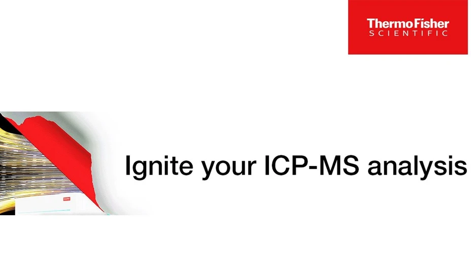 Thermo Scientific: Ignite Your ICP-MS Workflow for Enhanced Efficiency and Productivity